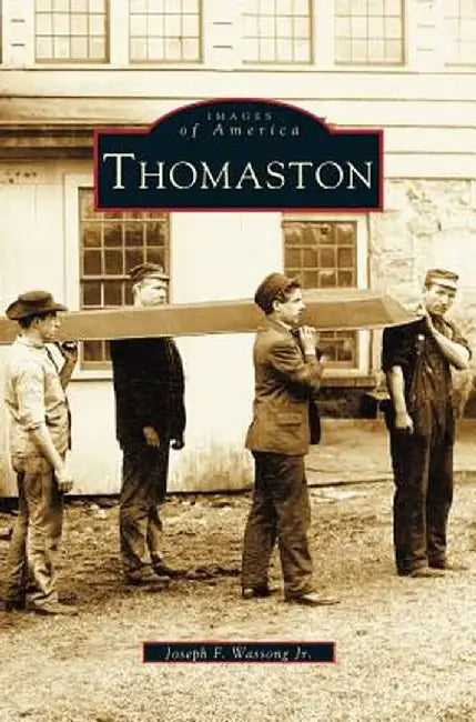 Thomaston by Joseph F. Wassong