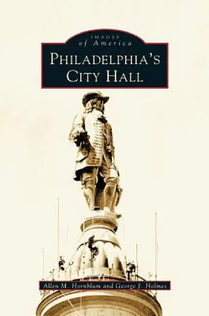 Philadelphia's City Hall by George J. Holmes