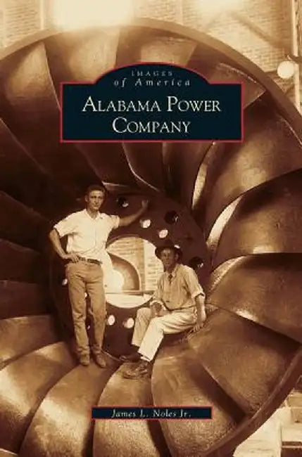 Alabama Power Company by James L. Jr. Noles