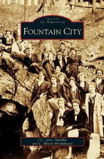 Fountain City by Jim C. Tumblin