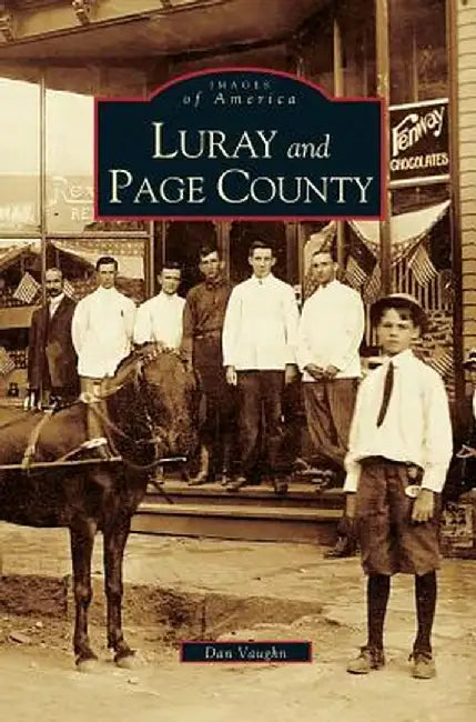 Luray and Page County, Virginia by Dan Vaughn