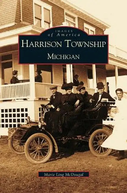 Harrison Township: Michigan by Marie Patricia McDougal