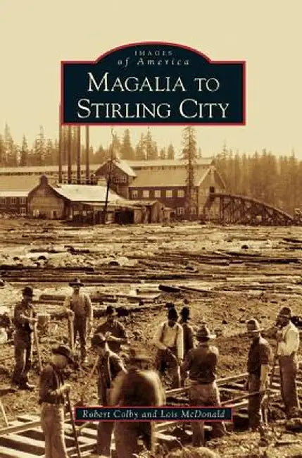 Magalia to Stirling City by Robert Colby