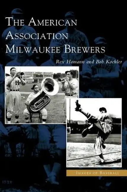 American Association Milwaukee Brewers by Rex Hamann