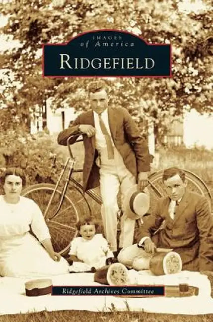 Ridgefield by Ridgefield Archives Committee