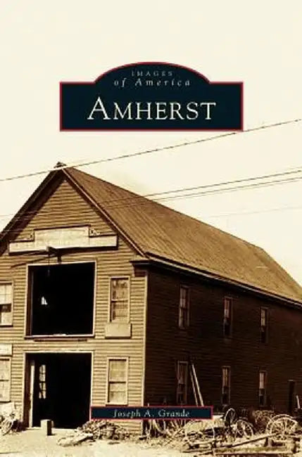 Amherst by Joseph a. Grande