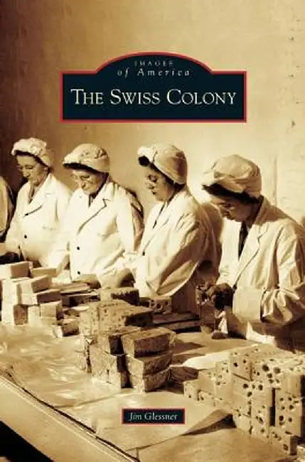 Swiss Colony by Jim Glessner