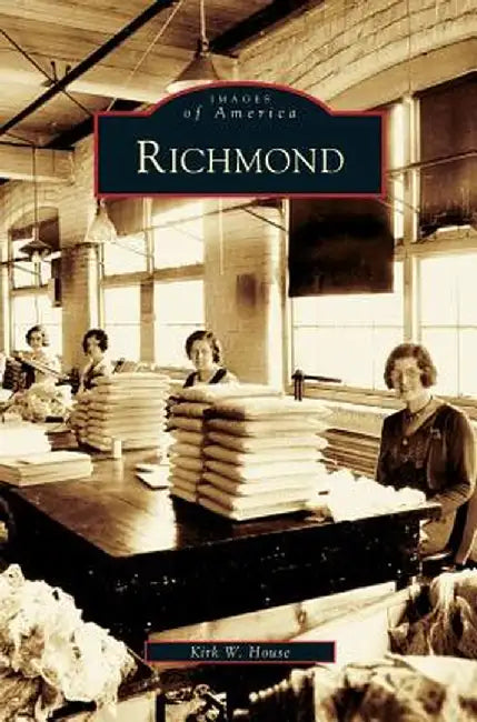 Richmond by Kirk W. House