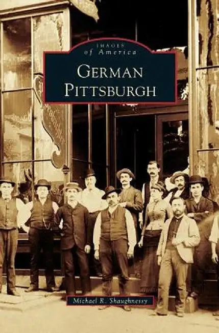 German Pittsburgh by Michael R. Shaughnessy