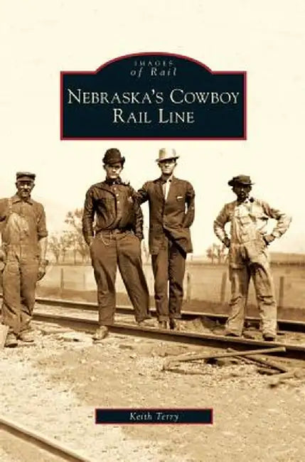 Nebraska's Cowboy Rail Line by Keith Terry