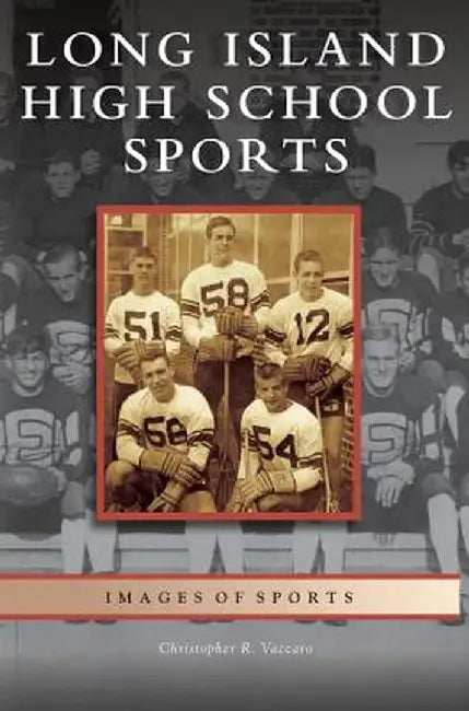 Long Island High School Sports by Christopher R. Vaccaro