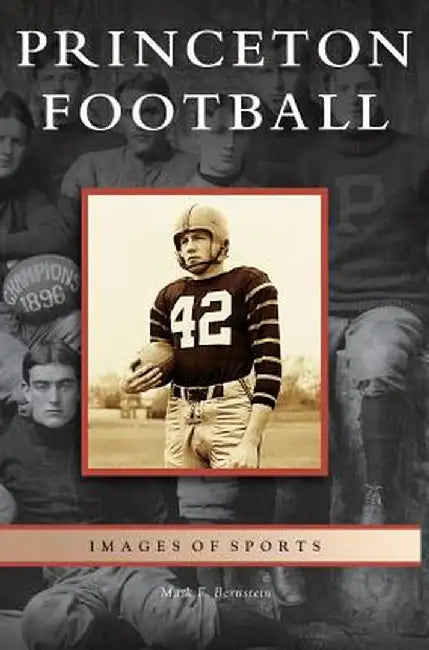 Princeton Football by Mark F. Bernstein
