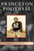 Princeton Football by Mark F. Bernstein