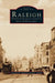 Raleigh: North Carolina's Capital City on Postcards by Norman D. Anderson