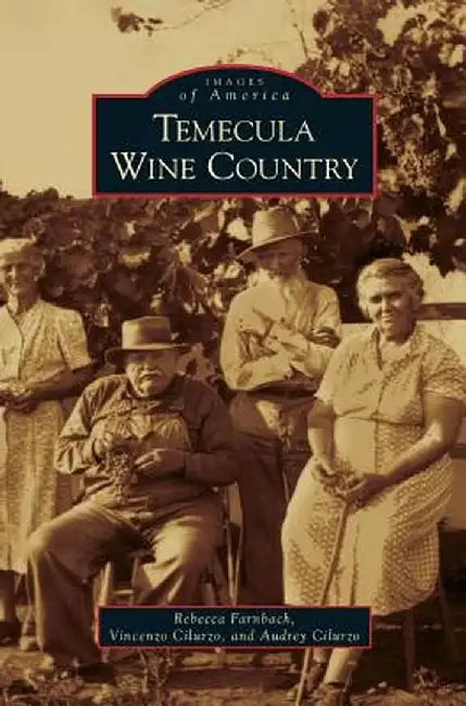Temecula Wine Country by Rebecca Farnbach