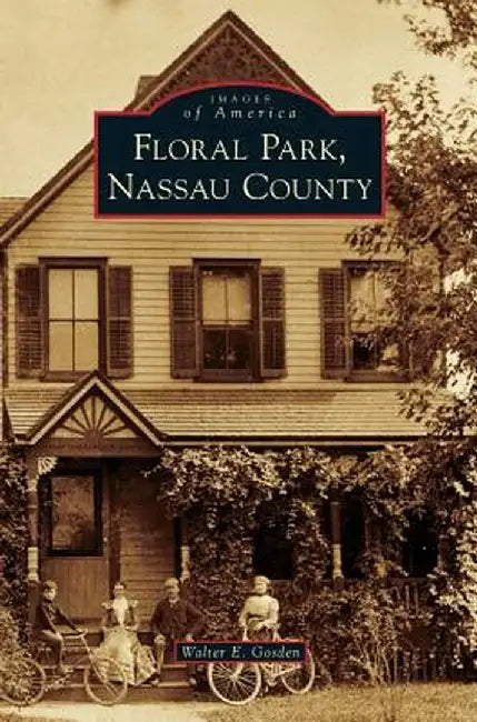 Floral Park, Nassau County by Walter E. Gosden
