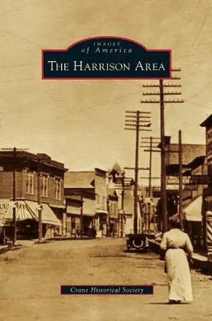 Harrison Area by Crane Historical Society