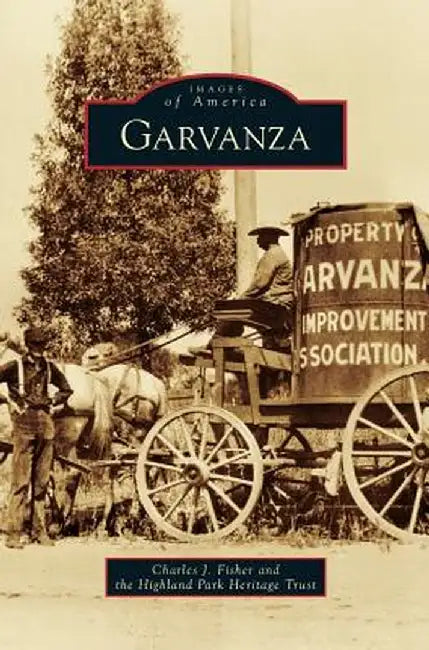 Garvanza by Charles J. Fisher