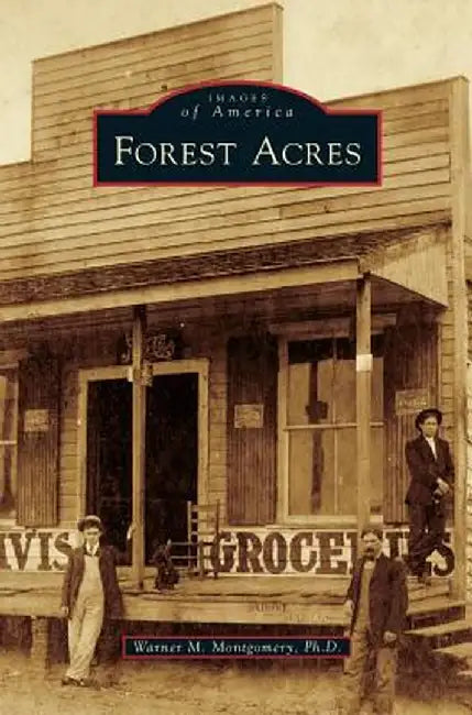 Forest Acres by Warner M. Montgomery
