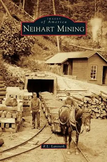 Neihart Mining by R. L. Lansverk