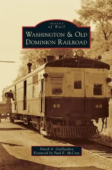 Washington & Old Dominion Railroad by David A. Guillaudeu