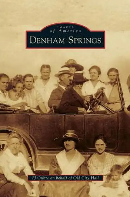 Denham Springs by P. J. Oubre