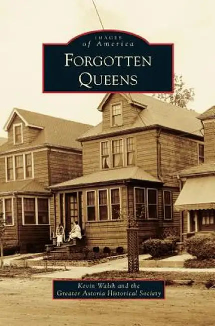 Forgotten Queens by Kevin Walsh