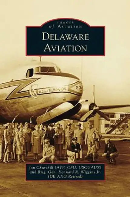 Delaware Aviation by Jan (Atp Cfii Uscgaux) Churchill