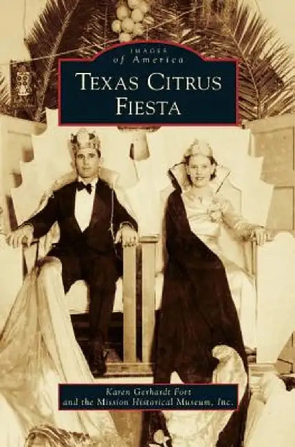 Texas Citrus Fiesta by Karen Gerhardt Fort