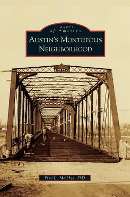 Austin's Montopolis Neighborhood by Fred L. McGhee
