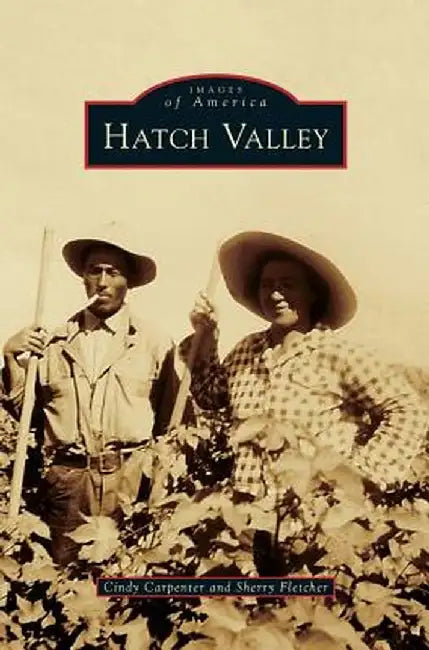 Hatch Valley by Cindy Carpenter