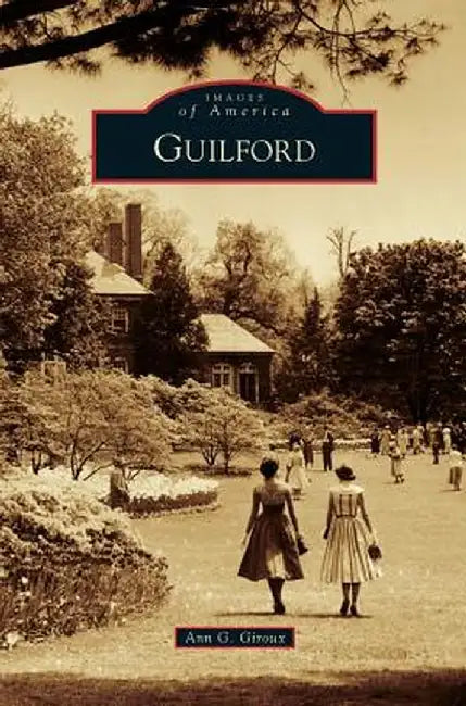 Guilford by Ann G. Giroux