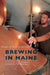 Brewing in Maine by Tom Major