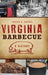 Virginia Barbecue: A History by Joseph R. Haynes