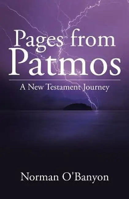 Pages from Patmos: A New Testament Journey by Norman O'Banyon