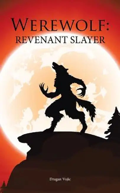 Werewolf: Revenant Slayer by Dragan Vujic