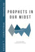 Prophets in Our Midst: Jung, Tolkien, Gebser, Sri Aurobindo and the Mother by David T. Johnston Ph. D.