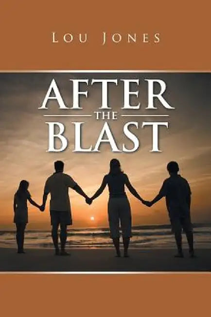 After the Blast by Lou Jones