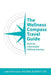 The Wellness Compass Travel Guide: Tools for a Successful Lifelong Journey by Joda P. Derrickson
