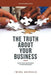 The Truth about Your Business: Seventy-Three Focus Sessions to Grow Your Business by Tmima Grinvald