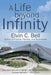 A Life Beyond Infinity by Elvin C. Bell