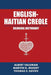 English-Haitian Creole Bilingual Dictionary by Albert Valdman