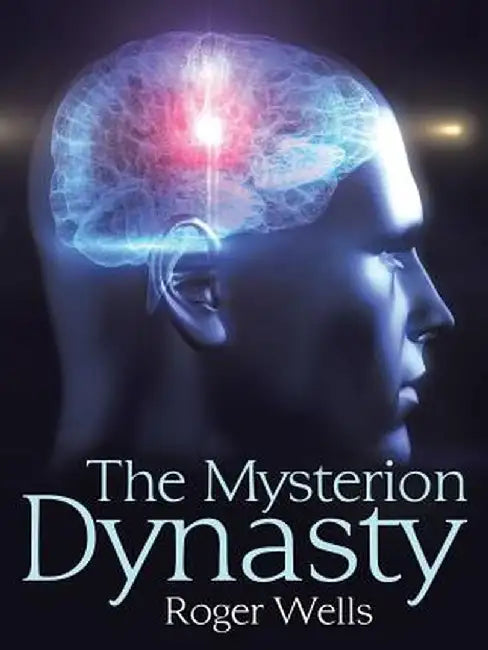 The Mysterion Dynasty by Roger Wells