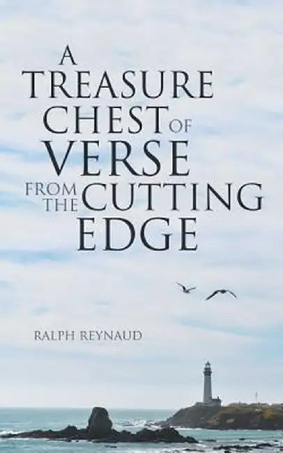 A Treasure Chest of Verse from the Cutting Edge by Ralph Reynaud