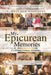 My Epicurean Memories: A Lifelong Culinary Adventure by J. Matthew Gaglione