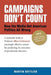 Campaigns Don't Count: How the Media Get American Politics All Wrong by Martin Gottlieb