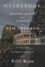 Guidebook to Historic Houses and Gardens in New England: 71 Sites from the Hudson Valley East by Willit Mason