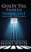 Guilty Till Proven Innocent: American Justice? - If You Can Afford It! by Penny White