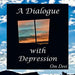 A Dialogue with Depression: Heart/Mind Disconnect by Om Devi
