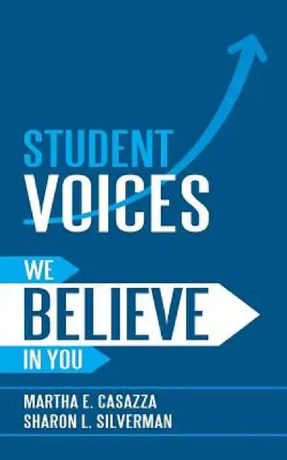 Student Voices: We Believe in You by Martha Casazza